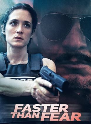 Faster Than Fear Saison 1 en streaming