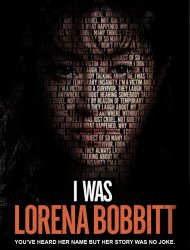 I Was Lorena Bobbitt